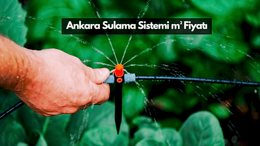 Ankara Sulama Sistemi Fiyatları